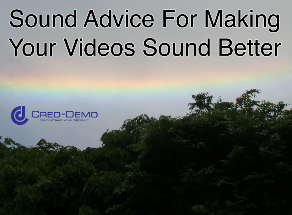 Sound Advice For Making your Videos Sound Better